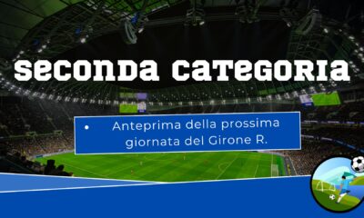Seconda categoria R - Anteprima