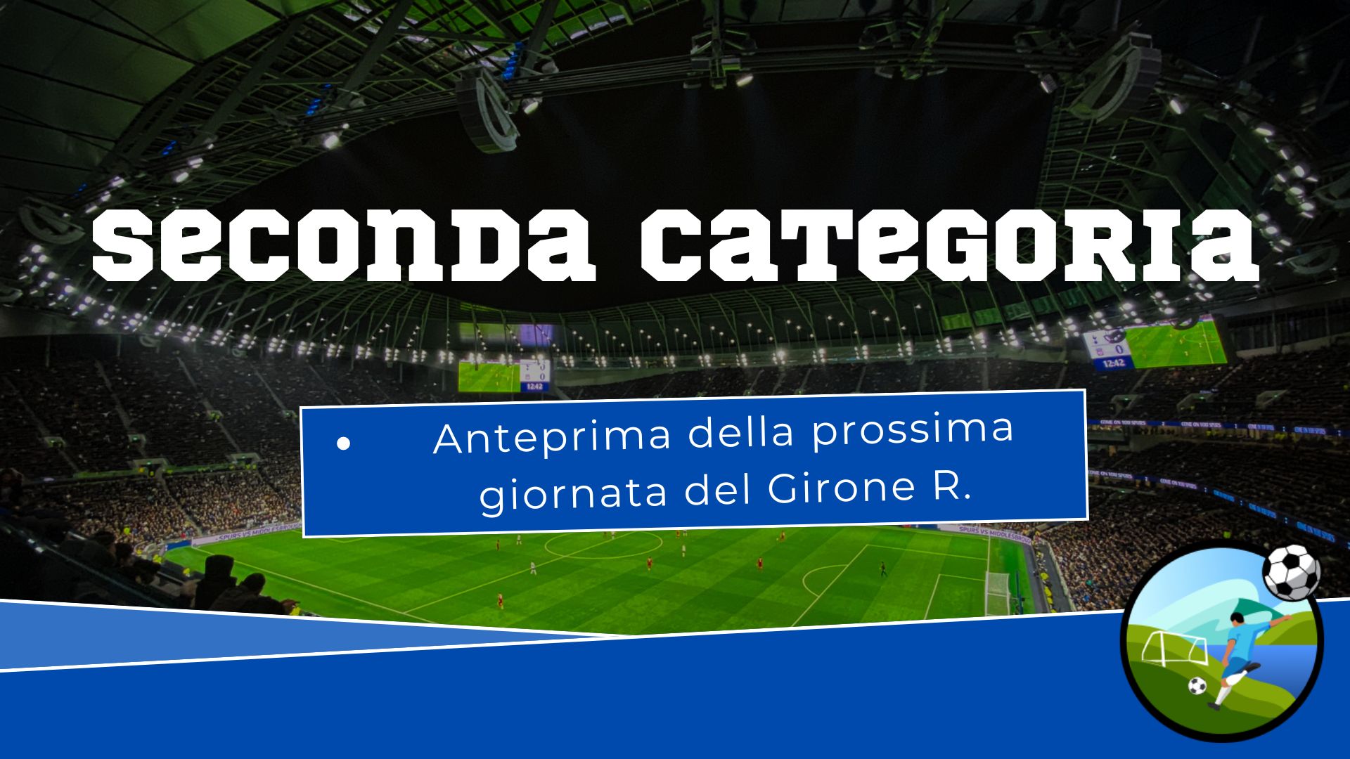 Seconda categoria R - Anteprima