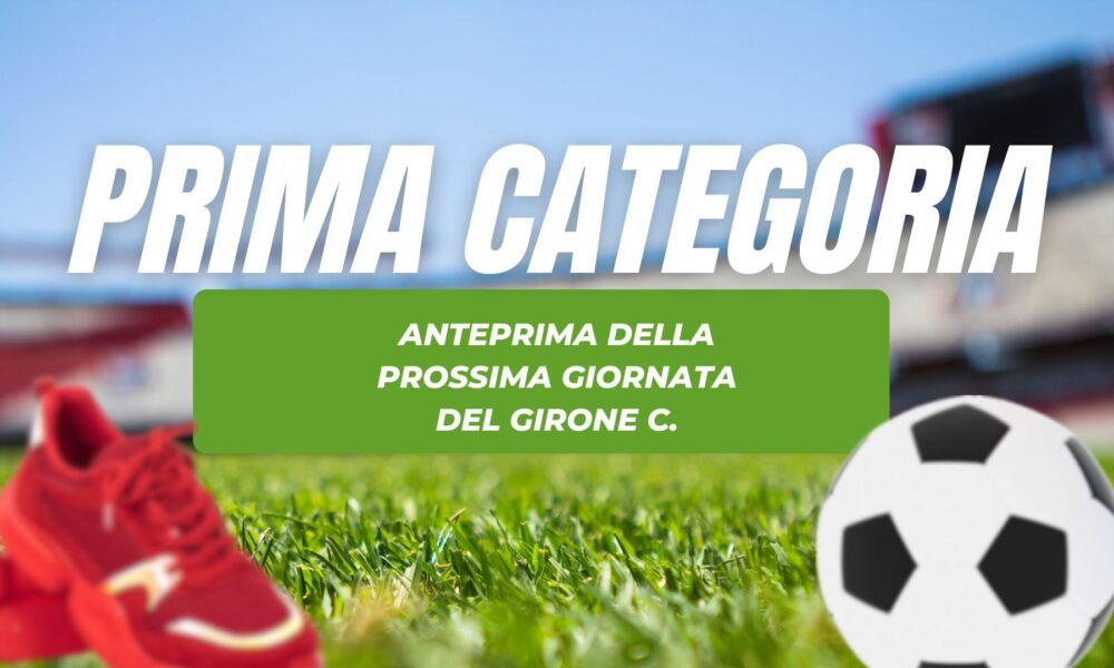 Prima categoria C - anteprima